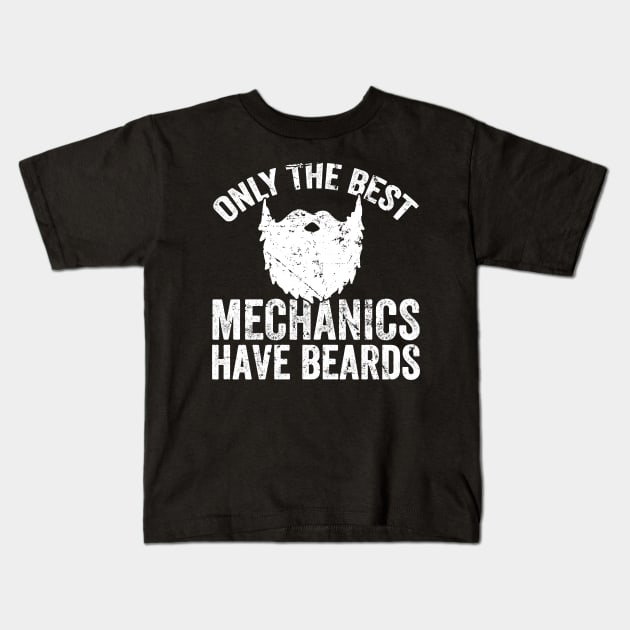 Only the best mechanics have beards Kids T-Shirt by captainmood